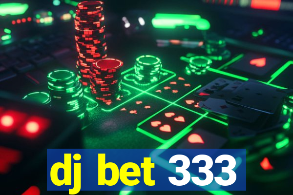 dj bet 333